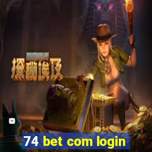 74 bet com login